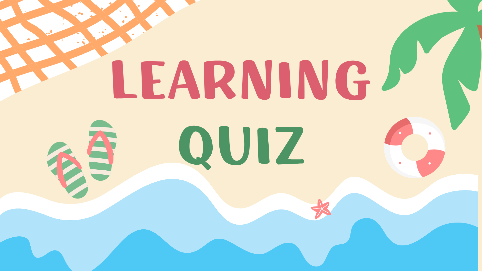 Learning Quiz 